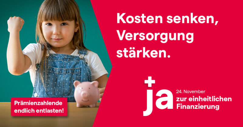 Kampagnensujet «Kosten senken, Versorgung stärken. Ja zur einheitlichen Finanzierung»