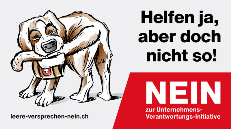 Kampagnensujet «Helfen ja, aber doch nicht so! NEIN zur Unternehmens-Verantwortungs-Initiative»
